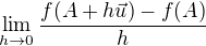 $\lim_{h \to 0}\frac{f(A + h\vec{u}) - f(A)}{h}$
