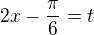 kopírovat do textarea $2x-\frac\pi6=t$