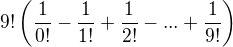 $9!\left(\frac{1}{0!}-\frac{1}{1!}+\frac{1}{2!}-...+\frac{1}{9!}\right)$