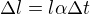 $\Delta l=l\alpha \Delta t$