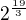 $2^\frac{19}{3}$