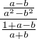 $\frac{\frac{a-b}{a^2-b^2}}{\frac{1+a-b}{a+b}}$