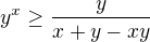 $y^x \ge \frac{y}{x+y-xy}$