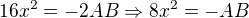 $16x^2=-2AB\Rightarrow 8x^2=-AB$