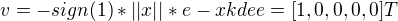 $v = -sign(1)*||x|| * e - x kde e=[1,0,0,0,0]T$
