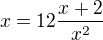 $x=12\frac{x+2}{x^2 }$