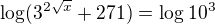 $\log (3^{2\sqrt{x}}+271)=\log_{}10^{3}$