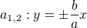 $a_{1,2}:y=\pm\frac bax$
