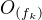 $O_{(f_{k})} $