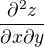 $\frac{\partial^{2} z}{\partial x{\partial y}} $