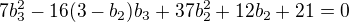$7b_{3}^{2}-16(3-b_{2})b_{3}+37b_{2}^{2}+12b_{2}+21=0$