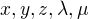 $x,y,z, \lambda, \mu$