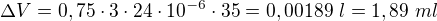 $\Delta V=0,75\cdot3\cdot24\cdot10^{-6}\cdot35=0,00189\ l=1,89\ ml$