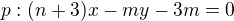 $p: (n+3)x-my-3m=0$