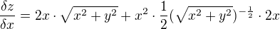 $\frac{\delta z}{\delta x}=2x\cdot \sqrt{x^{2}+y^{2}}+x^{2}\cdot \frac{1}{2}(\sqrt{x^{2}+y^{2}})^{-\frac{1}{2}}\cdot 2x$