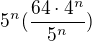 $5^n(\frac{64\cdot 4^n}{5^n})$
