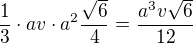 $ \frac 13 \cdot av \cdot a^2 \frac{\sqrt 6} 4= \frac {a^3v\sqrt6}{12}$