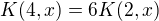 $K(4,x)=6K(2,x)$