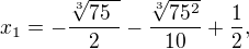 $x_1=-\frac{\sqrt[3]{75^{\phantom{2}}}}{2}-\frac{\sqrt[3]{75^2}}{10}+\frac{1}{2},$