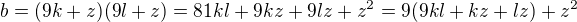 $b= (9k + z)(9l+z) = 81kl + 9kz + 9lz + z^{2} = 9(9kl + kz + lz) + z^{2}$
