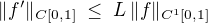 $\|f' \|_{C[0,1]} \; \leq \; L\, \|f\|_{C^1[0,1]}$