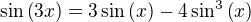 $\sin{\left(3x\right)}=3\sin{\left(x\right)}-4\sin^3{\left(x\right)}$