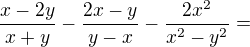 $\frac{x-2y}{x+y}-\frac{2x-y}{y-x}-\frac{2x^{2}}{x^{2}-y^{2}}= $