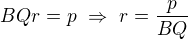$BQr=p\ \Rightarrow\ r=\frac p{BQ}$