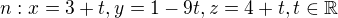$n: x=3+t, y=1-9t, z=4+t, t\in \mathbb{R}$