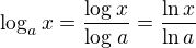 $\log_{a}x=\frac{\log_{}x}{\log_{}a}=\frac{\ln x}{\ln a}$