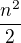 $\frac{n^2}{2}$