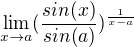 $\lim_{x\to a} (\frac{sin(x)}{sin(a)})^{\frac{1}{x-a}}$
