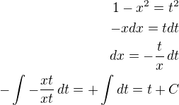 $1-x^2=t^2\\-xdx=tdt\\dx=-\frac{t}{x}\,dt\\-\int-\frac{xt}{xt}\,dt=+\int dt=t+C$