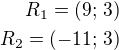$R_1=(9;\,3)\\R_2=(-11;\,3)$