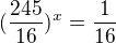 $(\frac{245}{16})^{x}=\frac{1}{16}$