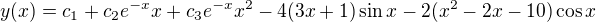 $y(x)=c_{1}+c_{2}e^{-x}x+c_{3}e^{-x}x^{2}-4(3x+1)\sin x-2(x^{2}-2x-10)\cos x$