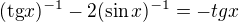 $(\text{tg}x)^{-1}-2(\sin x)^{-1}=-tgx$