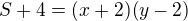 $S+4=(x+2)(y-2)$