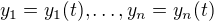 $y_1=y_1(t),\ldots,y_n=y_n(t)$