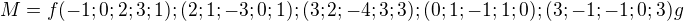 $M = f(-1; 0; 2; 3; 1); (2; 1;-3; 0; 1); (3; 2;-4; 3; 3); (0; 1;-1; 1; 0); (3;-1;-1; 0; 3)g$
