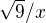 $\sqrt9/x$