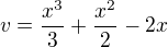 $v=\frac{x^{3}}{3}+\frac{x^{2}}{2}-2x$