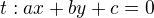$t:ax+by+c=0$
