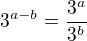 $3^{a-b}=\frac{3^{a}}{3^b}$