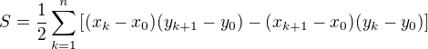 $S=\frac{1}{2}\sum_{k=1}^n\left[(x_k-x_0)(y_{k+1}-y_0)-(x_{k+1}-x_0)(y_k-y_0)\right]$