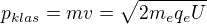 kopírovat do textarea $p_{klas}= mv = \sqrt{2m_eq_eU}$