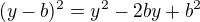 $(y-b)^2=y^2-2by+b^2$