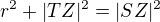 $r^2+|TZ|^2=|SZ|^2$