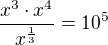 $\frac{x^3\cdot x^4}{x^{\frac 13}}=10^5$