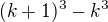 $(k+1)^{3}-k^{3}$